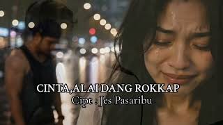 Download lagu Lagu Batak : CINTA,ALAI DANG ROKKAP/ cinta,tapi bukan takdir versi batak [ cipt : Jes Pasaribu] mp3