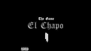 The Game &amp; Skrillex - El Chapo