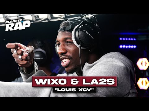 [EXCLU] Wixo & La2s - Louis XCV #PlanèteRap
