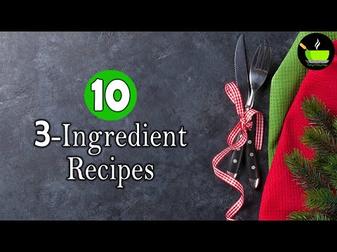 10 Quick Dishes With Just 3 Ingredients | 3 Ingredients Recipe | Recipes using 3 ingredients