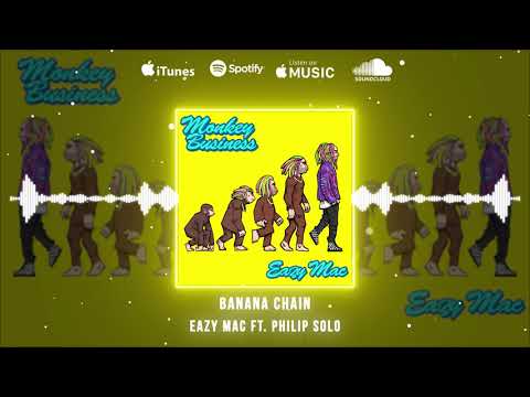 Eazy Mac ft Philip Solo - Banana Chain (Official Audio)