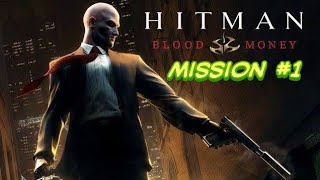 Hitman 4:Blood Money Mission #1 FabinoGamingYt
