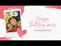 Birthday Songs For Daughter Birthday Songs Dedicated Todaughter Tamil Birthday Songs