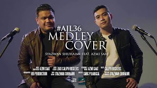 Download lagu #AJL36 Medley Cover - Syazwan Shuhaimi Feat. Azmi Saat & Caliph Buskers mp3 Download lagu #AJL36 Medley Cover - Syazwan Shuhaimi Feat. Azmi Saat & Caliph Buskers mp3