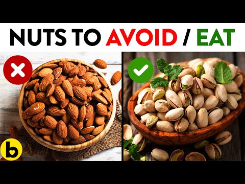 6 Nuts You Should Be Eating And 6 You Shouldn't