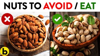 6 Nuts You Should Be Eating And 6 You Shouldn