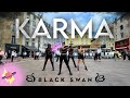 [KPOP IN PUBLIC | ONE TAKE | 48H Challenge ] BLACKSWAN - 'Karma' (Dance cover from France)