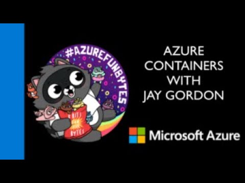 AzureFunBytes Episode 8 - @Azure Containers with @erikstmartin