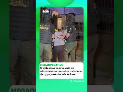 MEGAOPERATIVO: 🚨 17 DETENIDOS