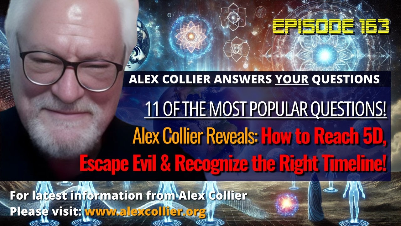Alex Collier Reveals How to Reach 5D, Escape Evil & Recognize the Right Timeline!
