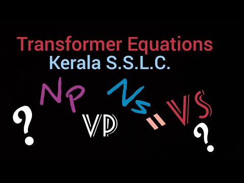 Transformer equations.Vp,Vs,Np,Ns rearranging. Vp/Vs= Np/Ns