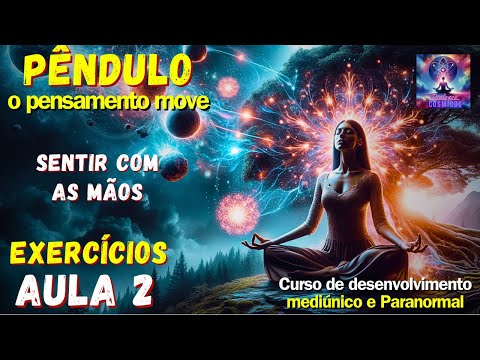 🟠 Exercício do Pêndulo - Sentir com as mãos | Exercícios da Aula 02