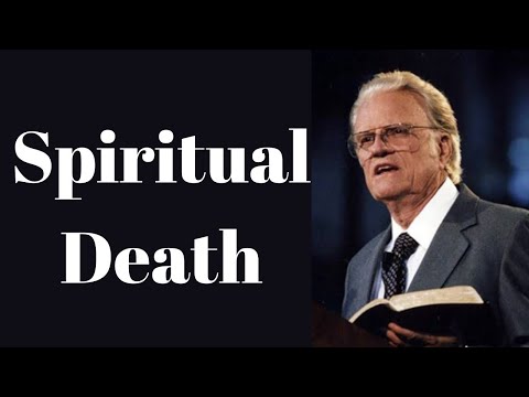 Spiritual Death?? - Billy Graham