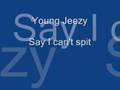 Young Jeezy - Say I can't spit