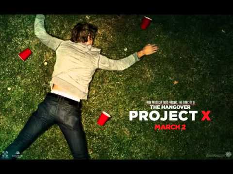 Project X soundtrack - Bitch betta have my money