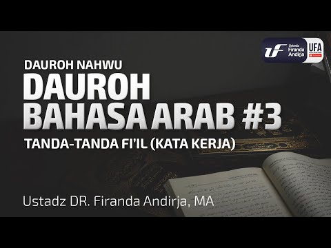 Dauroh Bahasa Arab (Nahwu) #3 – Ustadz Dr. Firanda Andirja, M.A. Dauroh Bahasa Arab (Nahwu) #3 – Ustadz Dr. Firanda Andirja, M.A.