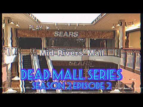 Dead Malls Season 2 Episode 2 - Mid Rivers Mall