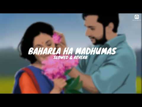 Baharla Ha Madhumas Lofi song |(Slowed+Reverb) Maharashtra Shaheer | Ajay-Atul, Shreya | SM CREATION