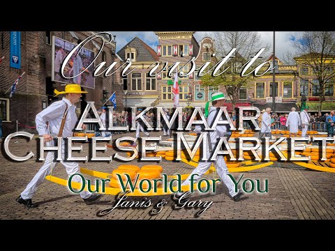 Our visit to Alkmaar Cheese Market, Holland