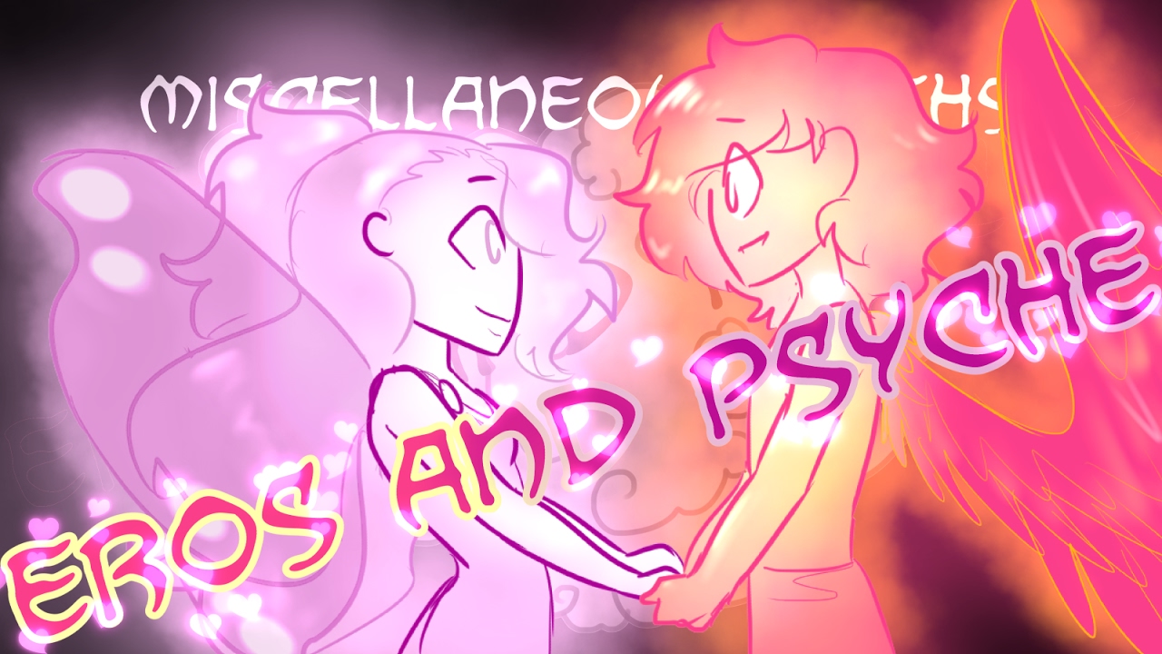 Miscellaneous Myths: Eros and Psyche