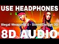 Illegal Weapon 2.0 (8D Audio) || Street Dancer 3D || Varun Dhawan, Shraddha Kapoor