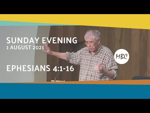 Sunday Evening Sermon recap -- 1 August 2021 - Ephesians 4:1-16