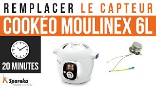 Comment changer le capteur de votre Cookéo Moulinex ?