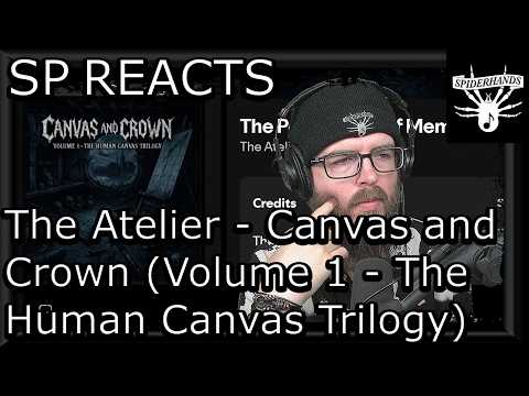 SP REACTS to The Atelier - Canvas and Crown (Volume 1 - The Human Canvas Trilogy) (Album Review)