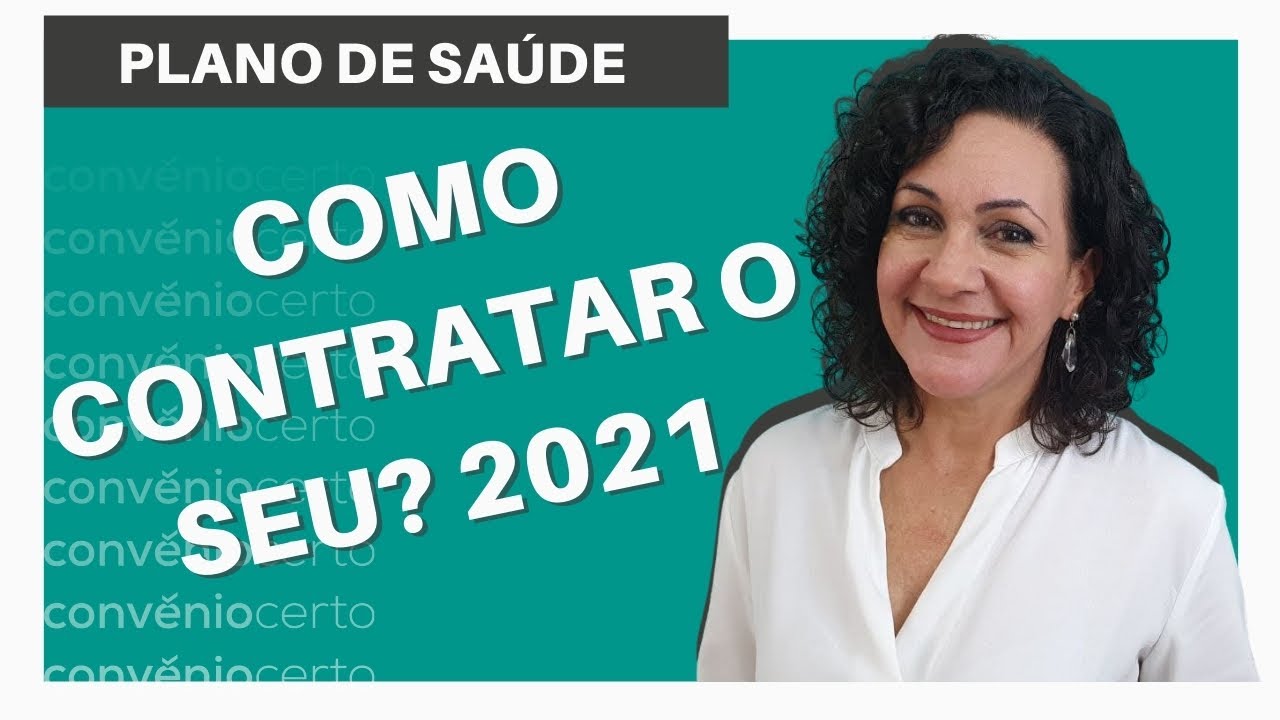 COMO CONTRATAR UM PLANO DE SAÚDE EM 2021