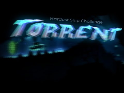 Torrent [HARDEST SHIP CHALLENGE] by Fossa, Geometry Dash 2.1