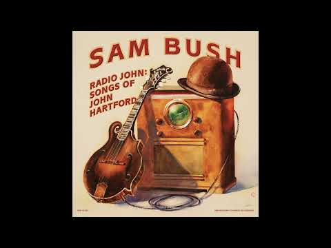 Radio John - Sam Bush