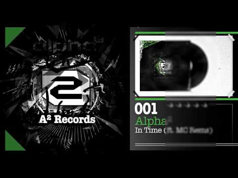 Alpha² Ft. MC Rems - In Time (#A2REC001 Preview)