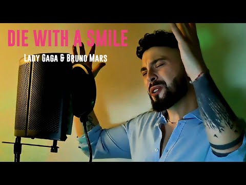 Die With A Smile - Lady Gaga & Bruno Mars COVER