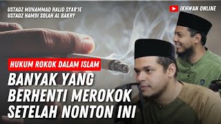 Download lagu HUKUM ROKOK DALAM ISLAM | USTADZ MUHAMMAD HALID SYAR'IE & USTADZ HAMDI SOLAH AL BAKRY mp3