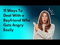 11 Ways To Deal With A Boyfriend Who Gets Angry Easily How To Deal WIth Angry Boyfriend