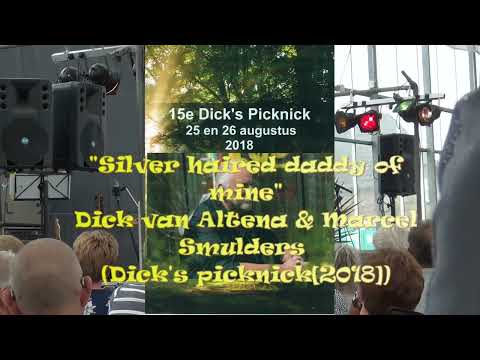 Dick van Altena & Marcel Smulders - Silver haired daddy of mine(Live@Dick's picknick)[2018].