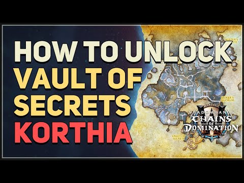 How to unlock Vault of Secrets WoW Korthia