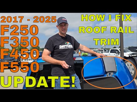 HOW TO FIX F250 F350 F450 ROOF RAIL TRIM PIECES UPDATE