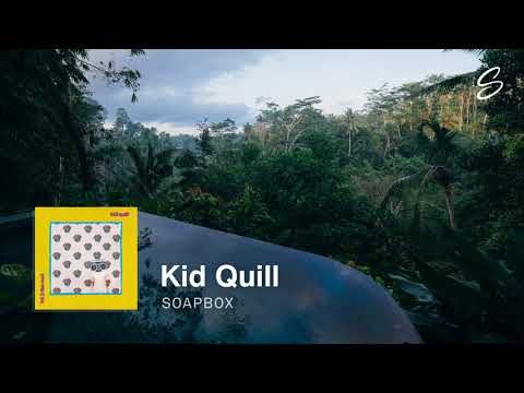 Kid Quill - Soapbox