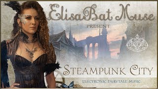 ElisaBat Muse  -  Steampunk city (Lyric video)