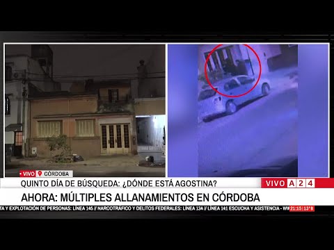 🚨 ¿DÓNDE ESTÁ AGOSTINA?: MÚLTIPLES ALLANAMIENTOS EN CÓRDOBA