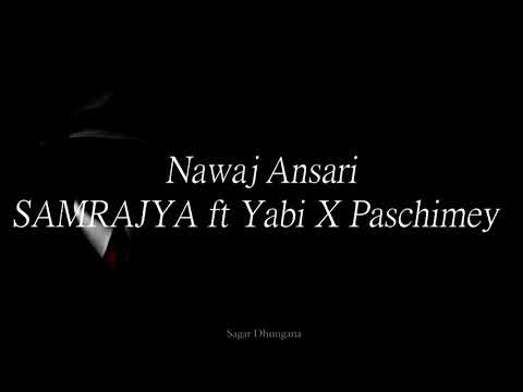 Nawaj Ansari - SAMRAJYA ft Yabi X Paschimey | Lyrical Video