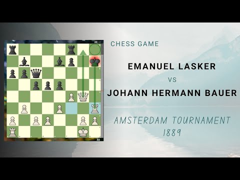 Chess Game | Emanuel Lasker vs Johann Hermann Bauer | Amsterdam Tournament 1889