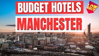 Best Budget Hotels in Manchester | Discover the *Secret* Budget Hotels of Manche