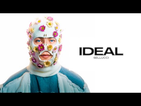 6ELLUCCI - IDEAL | ПРЕМЬЕРА
