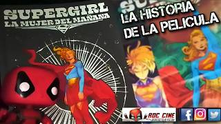 Supergirl - La Mujer del Mañana | La Historia Que Se Adaptara Al Cine | DC Comics | RDC Cine