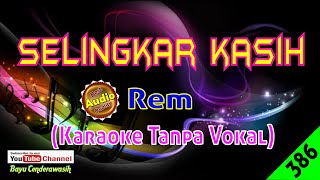 Download lagu Selingkar Kasih by Rem [Original Audio-HQ] | Karaoke Tanpa Vokal mp3