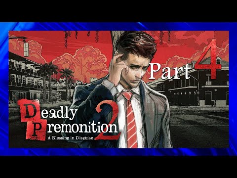Deadly Premonition 2: A Blessing in Disguise - Yorks sass gives me life!!! - Part 4