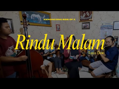 Kr. RINDU MALAM  - Tania Dewi (Seri Keroncong Asli Side of X)