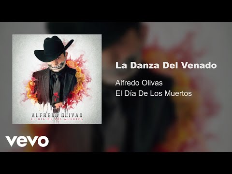 Alfredo Olivas - La Danza Del Venado (Audio)